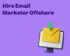 Hire Email Marketer Offshore