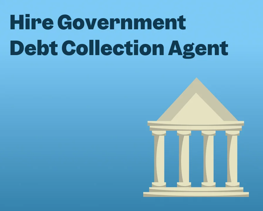 Hire Government Debt Collection Agent