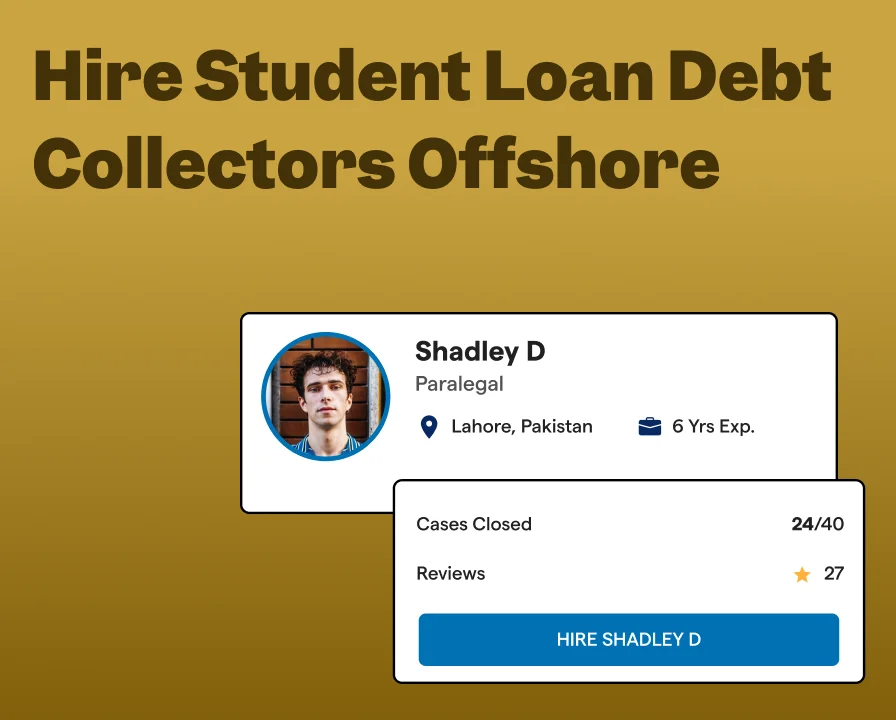 Hire Student Loan Debt Collectors Offshore