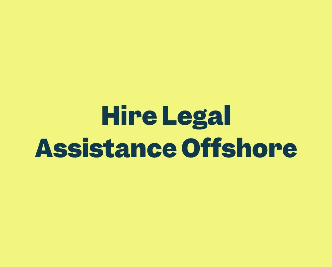 Hire Legal Assistance Offshore